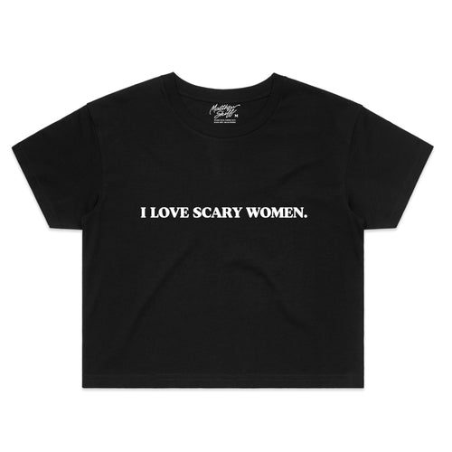 I Love Scary Women - Crop Tee